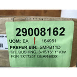 KIT, BUSHING, 3-15/16" 1" KWFOR TXT725T GEAR BOX