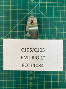 EMT RIG 1" c106/c105