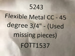 Flexible Metal CC - 45 degree 3/4" - (Used missing pieces)